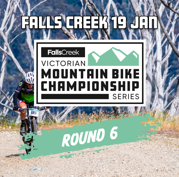 FALLS CREEK VICTORIAN MTB CHAMPIONSHIP SERIES Falls Creek VMBCS Round 6 - Falls Creek